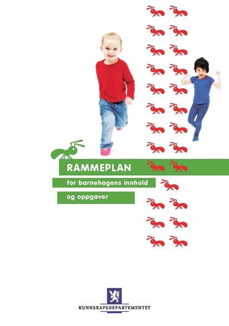 Ny formålsbestemmelse i 2011- endringer i rammeplanen Barnehagens samfunnsmandat mer