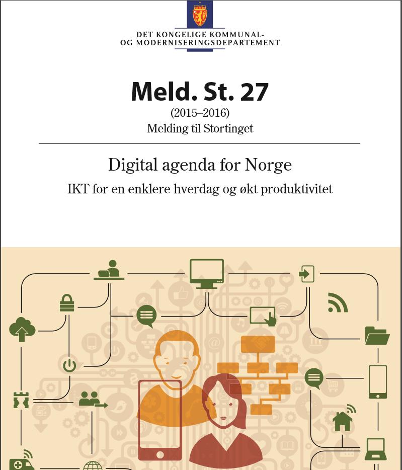 Digital agenda for Norge 5 prioriteringer Brukeren i sentrum IKT som vesentlig innsatsfaktor for innovasjon og produktivitet