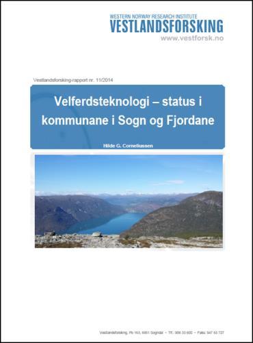 Fylkesprosjektet: Velferdsteknologi i kommunane i Sogn og Fjordane Fase 1-2014: