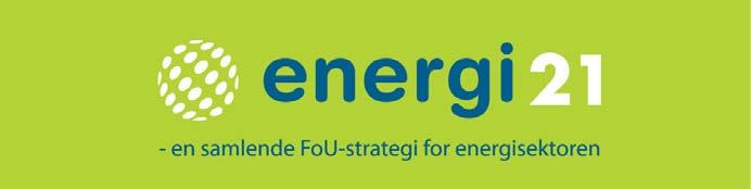 Energi21-strategien En samlende strategi for FoU innenfor energisektoren Formål: Samordnet, effektiv og styrket FoU-innsats Samarbeid mellom myndighetene, forskningsinstitusjoner og