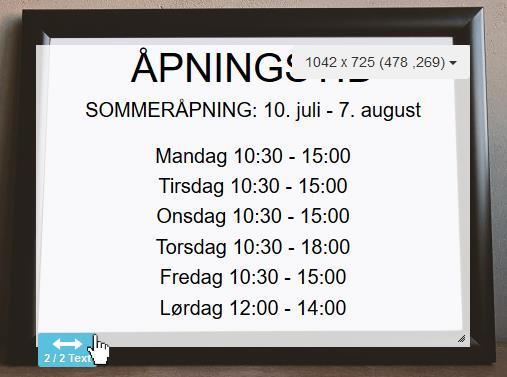 Etter noen minutter vil skjermen din vise både åpningstid og sommeråpningstid. Layouten har du allerede publisert (schedulert) og du trenger ikke å gjøre det enda en gang.