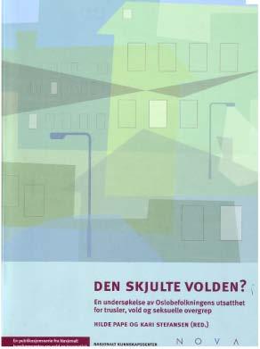 Har du, etter at du var blitt 16 år, opplevd at noen har.. Tvunget eller truet deg til sex mot din vilje?