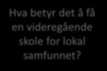 få en videregående skole for