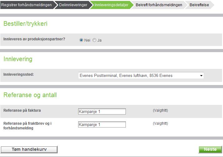 Her legger du inn innleveringssted Skal sendingene leveres inn av en