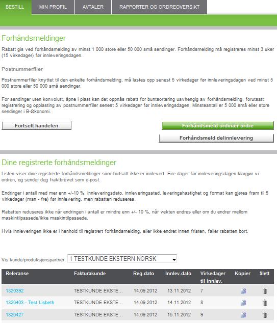 6. Endring av forhåndsmelding Logg inn og velg Forhåndsmelding/postnummerfiler Klikk her for å få opp dine