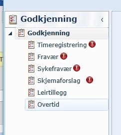 Godkjenne søknad om ferie og permisjon Trykk på knappen Godkjenning i venstre meny-side. Det vil være et rødt utropstegn der dersom det ligger noe som skal godkjennes.