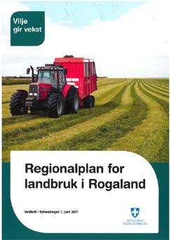 Tidsskille i landbruket!? Regionalplan landbruk i Rogaland (vedteken 7.