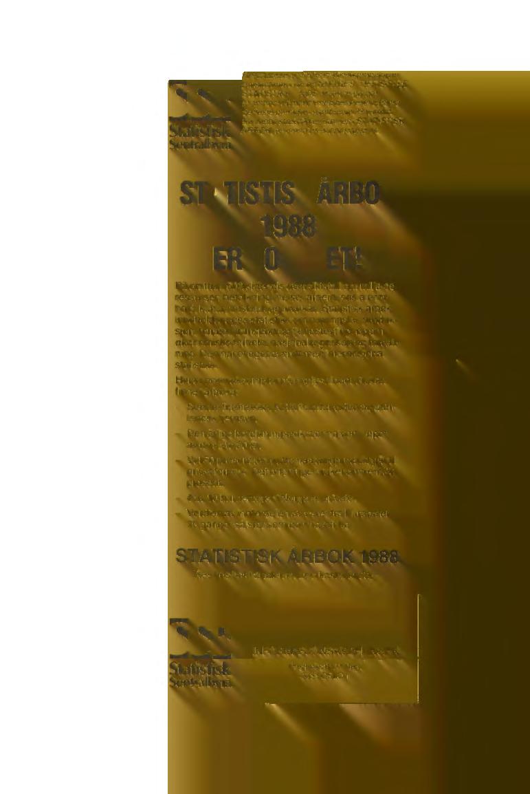 STATISTISK ÅRBOK 1988 ER KOMMET! På omtrent 500 sider gis oversiktstall om miljø og ressurser, befolkning, helse, arbeid, sosiale forhold, kultur, tidsbruk og levekår.