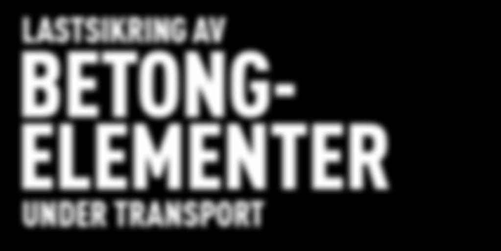 BETONG- ELEMENTER UNDER TRANSPORT
