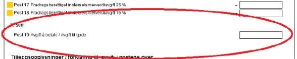 Innførsel av varer og kjøp av fjernleverbare tjenester 25%, motpost til post 9 og 12, unntatt der hvor det ikke er fradragsrett.