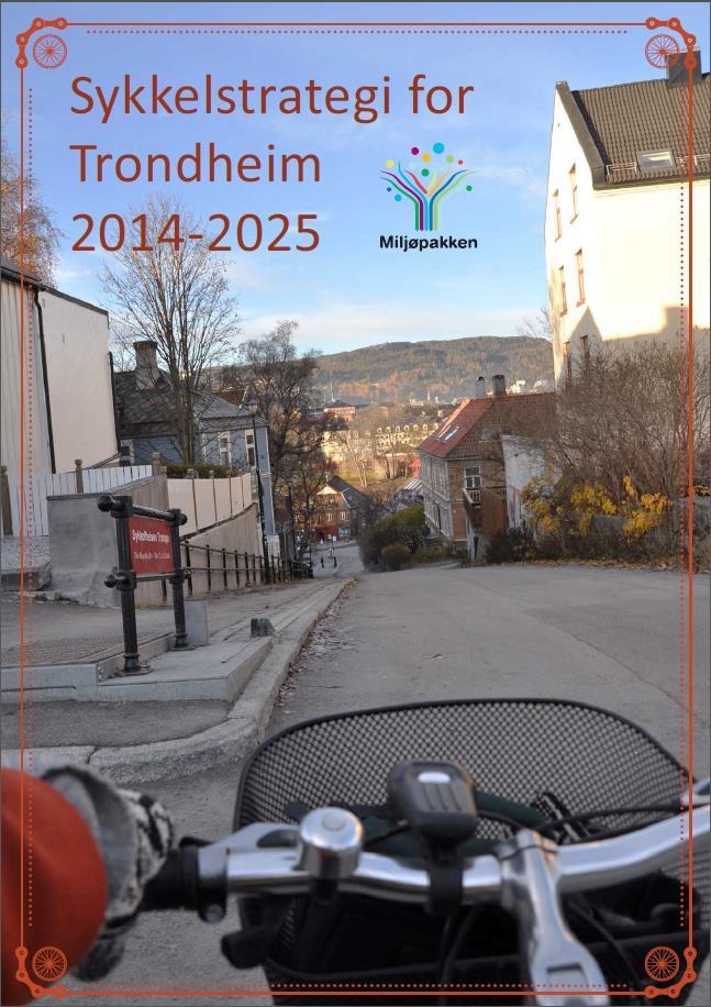 Lokale sykkelstrategier - Trondheim VISJON: Norges