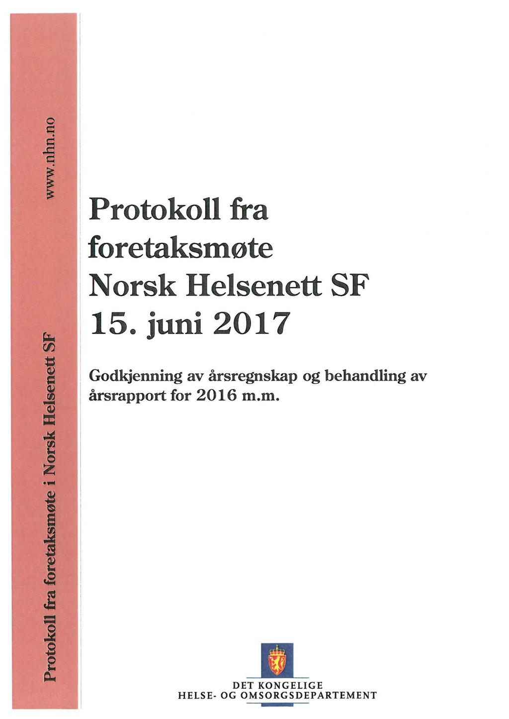 I 1 1 I Protokoll fra foretaksmøte Norsk Helsenett SF 15.