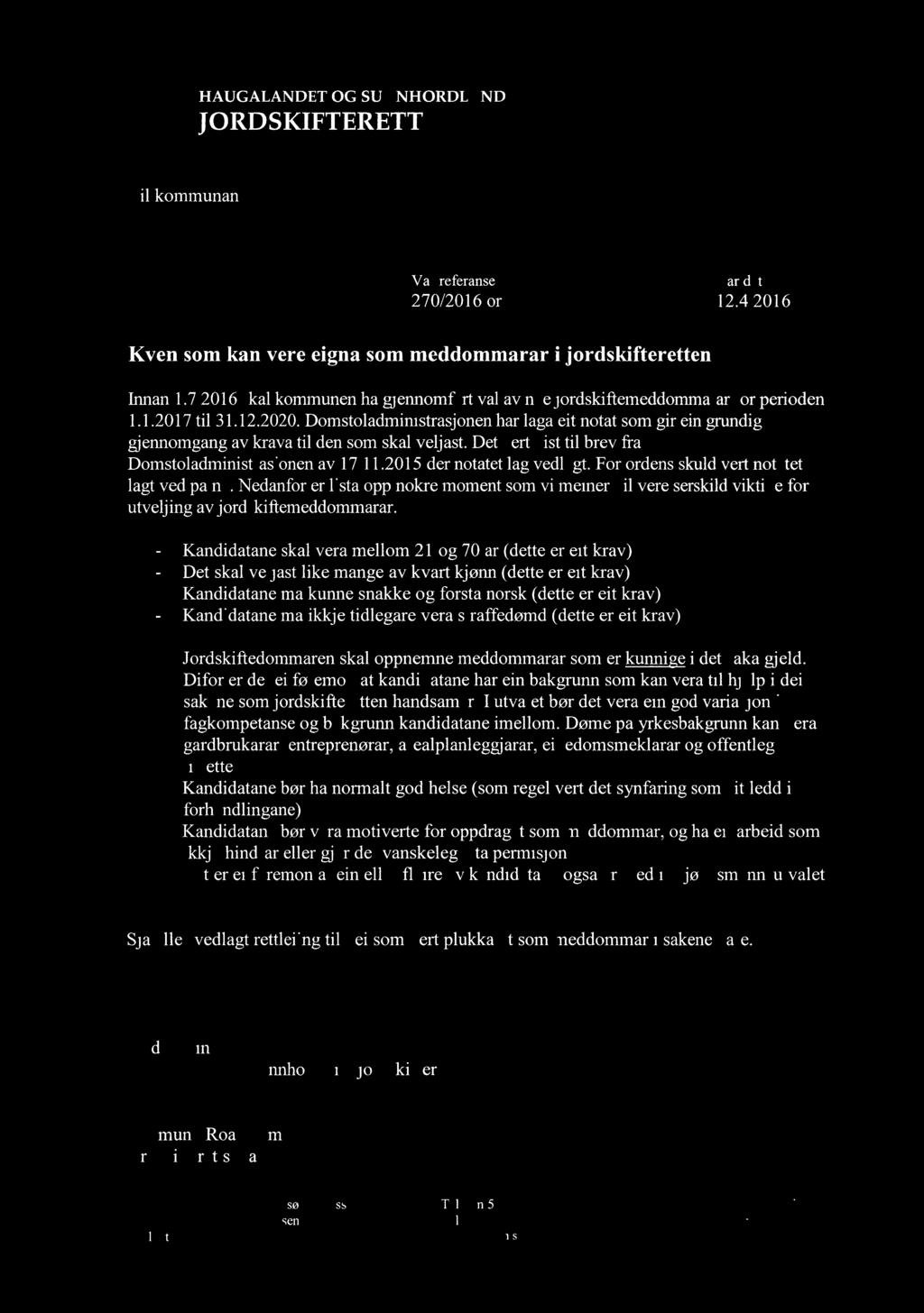 Til kommunane HAUGALANDET OG SUNNHORDLAND IORDSKIFTERETT Y Kvinnherad komrnune I fi Aer. 2016 E; al<.s: :r 1 Uoff; _Sa.»<.sbe%+ _6 K-DC! Vår referanse Vår dato 270/2016 or 12.4.