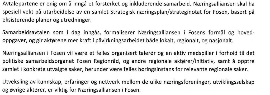 HISTORIKK: a) Etablering av Næringsalliansen på Fosen: Styret i Fosen Regionråd behandlet i møte den 14. desember 2012 oppfølging av tidligere vedtak vedr.