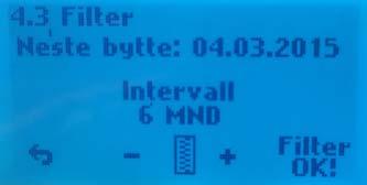 Alarm for utløpt periode resettes ved å trykke på menyknapp under «Filter OK» Aktivering av periode Hver dag må programmeres enkeltvis.