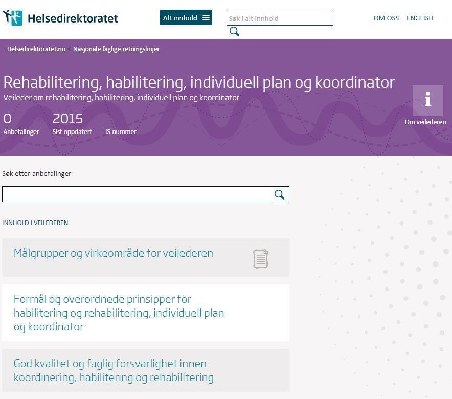 Veileder for rehabilitering, habilitering, individuell plan og koordinator Helsedirektoratet 2015