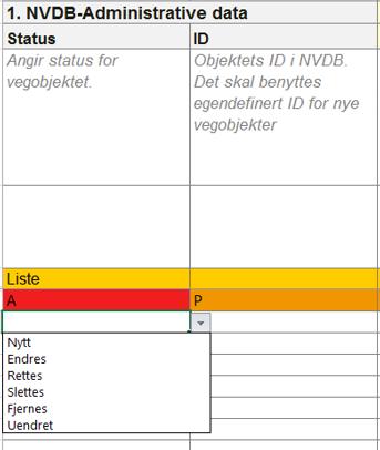 2. Egenskapstabellene i Objektlisten kan benyttes. Endrede eller slettede objekter merkes med valgene «Endret» og «Fjernet» under «Status» i tabellen (se figur nedenfor).