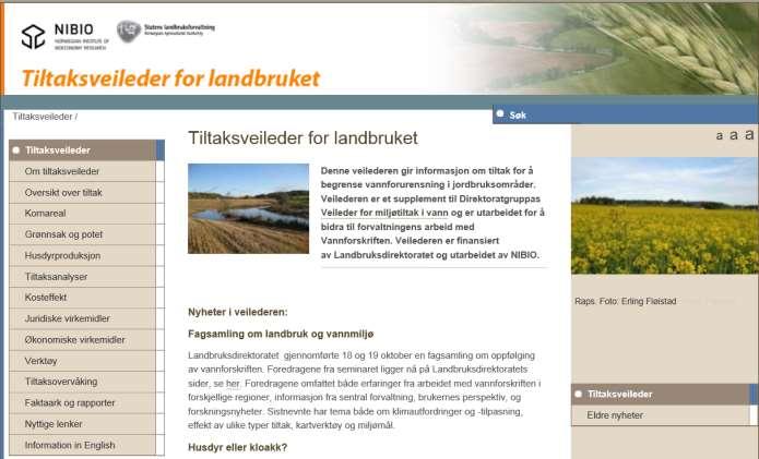 Ulike typer vegetasjonsdekke: http://www.bioforsk.no/ikbviewer/content/109019/vegetasjonsdekke_agb.pdf Skjøtsel av kantvegetasjon langs vassdrag: http://www.