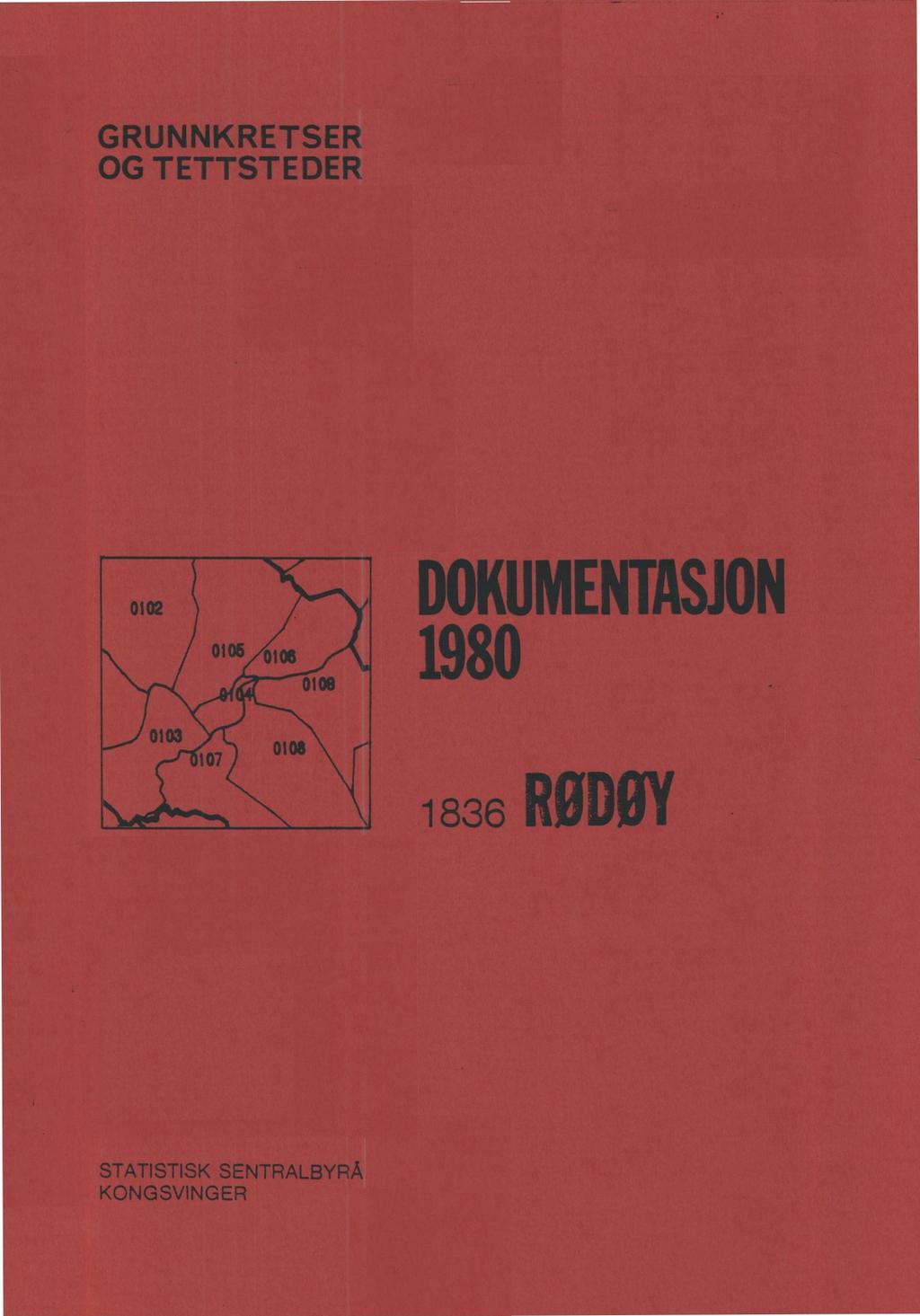 GRUNNKRETSER OG TETTSTEDER DOKUMENTASJON 1980