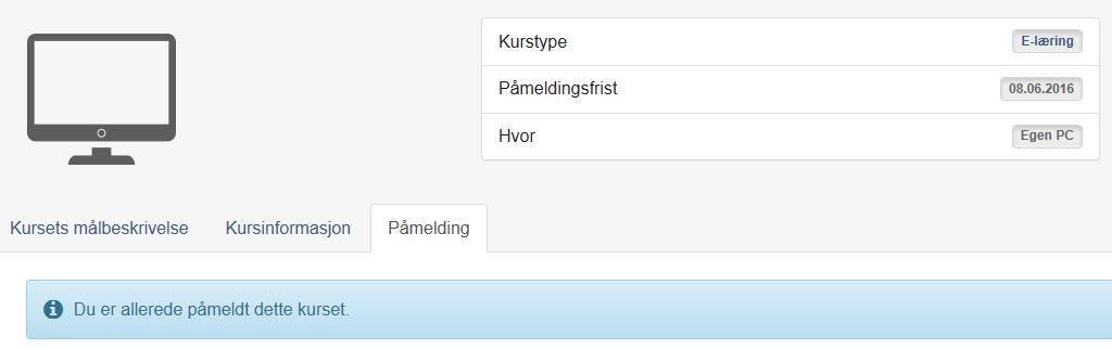 3.4 Påmelding til e-lærings og klasseromkurs I kurskatalogen kan en melde seg på kurset direkte ved å klikke på følgende knapper for hhv klasseroms- /blandet kurs og e-læring.