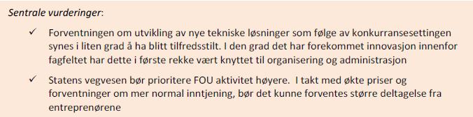 Dovre rapporten sier noe om dette Årsaker: Begrenset fokus hos SVV Dårlig økonomi hos entreprenørene Fra entreprenørenes ståsted