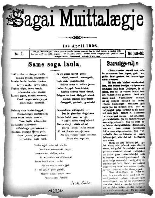 60 NOU 2016: 18 Kapittel 4 Hjertespråket Figur 4.2 Samisk avis; Sagai Muittalægje 1904 1911 Avisa Sagai Muittalægje kom ut mellom 1904 og 1911.