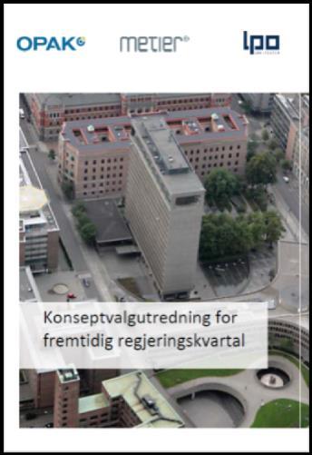 MILEPÆLER NYTT REGJERINGSKVARTAL KVU; 27. juni 2013 - Utredningsgrunnlag - anbefalt Øst alternativet KS1; 17.