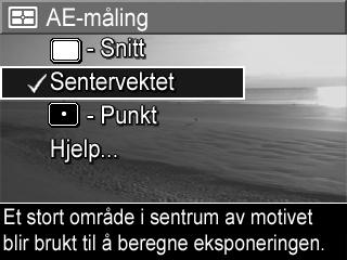 AE-måling Med denne innstillingen kan du angi hvilken del av motivet kameraet skal bruke til å beregne eksponeringen. 1. Velg AE-måling på Opptaksmeny (se side 63). 2.