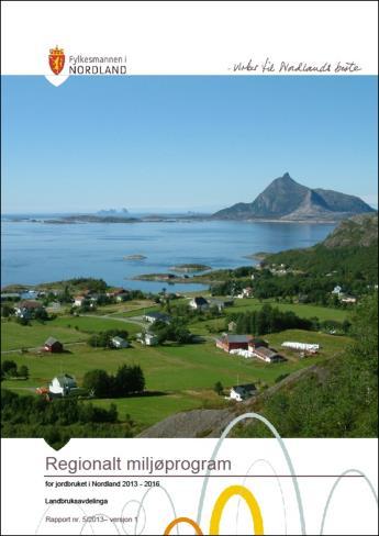 Innledning Regionalt miljøprogram for jordbruket i Nordland (RMP) ble rullert i 2012/2013 med virkning for perioden 2013-2016. Dokumentet kan lastes ned fra Fylkesmannens nettside.