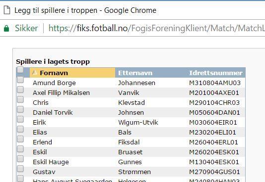 Klikk på kikkerten for «lagets tropp» så vil du få opp laget tropp som du har opprette tidligere. Hak av de spillerne som skal spille kampen.