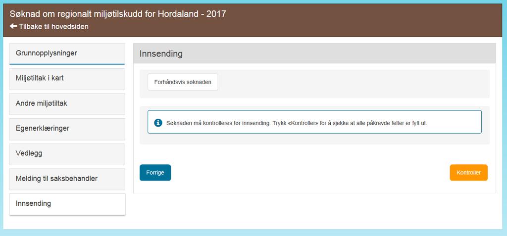 INNSENDING FORHÅNDSVIS SØKNADEN Trykk på