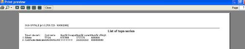 5.2.29.35.3.29.3 Stergerea unui top de serii Pentru a sterge un top de serii se selecteaza din lista un top si se apasa butonul Sterge. 5.2.29.45.3.29.4 Vizualizarea listei seriilor existente in sistem Pentru a vizualiza documentul inainte de tiparire, Utilizatorul apasa butonul de comanda Vizualizare.