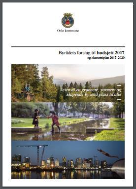 Byrådets forslag til budsjett Kapittel 1 I hovedsak under skapende kunnskapsby Kapittel 3 Økonomiplan 2017-2020 Kapittel 5