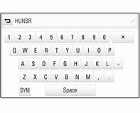 156 Infotainmentsystem Symboltastatur: Visningen av tastaturmenyen avhenger av programmet eller funksjonen som brukes. Velg Sym for å veksle til symboltastaturet.