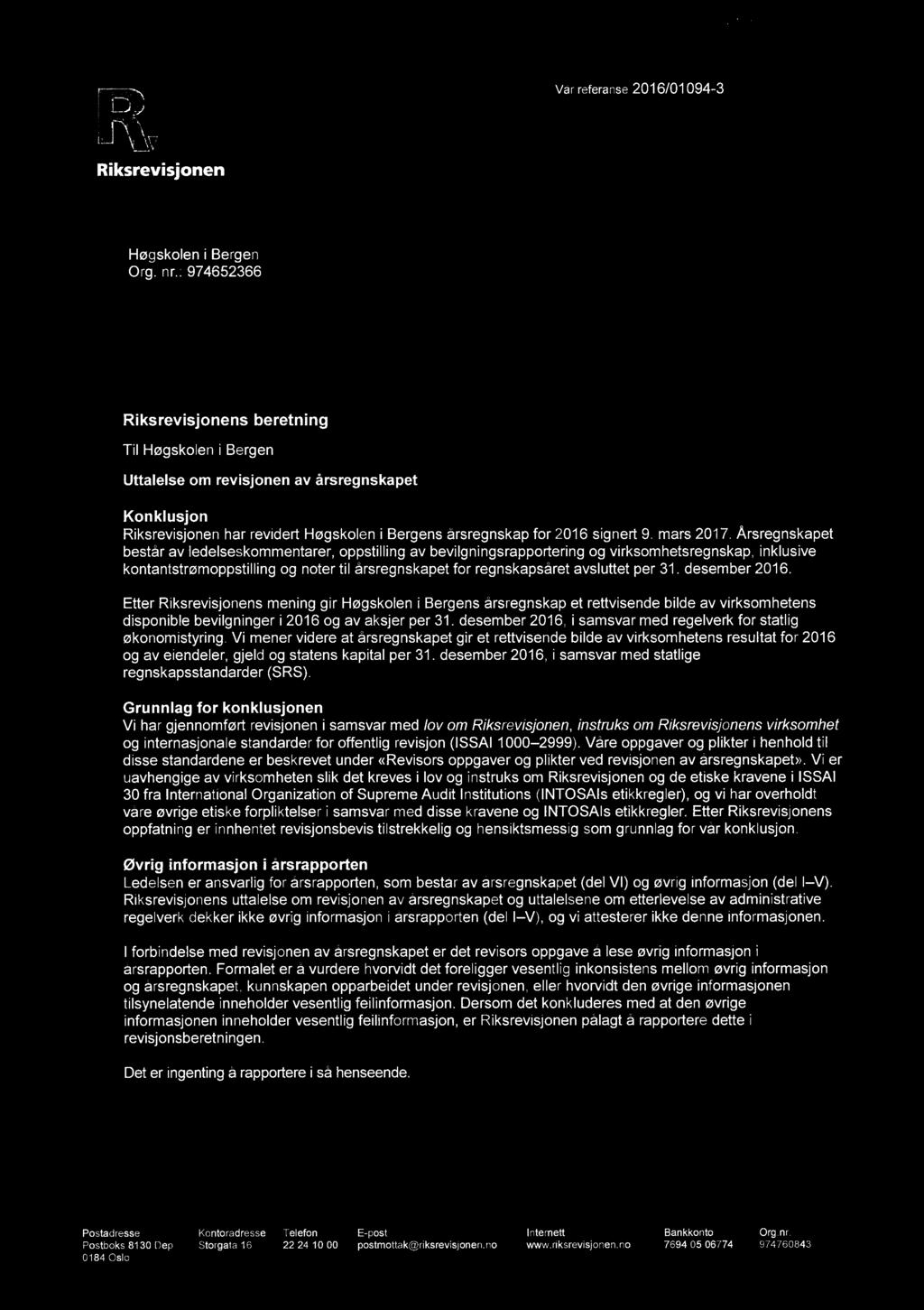 46/17 Revisjonsberetning for rekneskapa for HSH, HiSF og HiB 2016-17/03512-5 046/17 Revisjonsberetning for rekneskapa for HSH, HiSF og HiB 2016 : Rev.