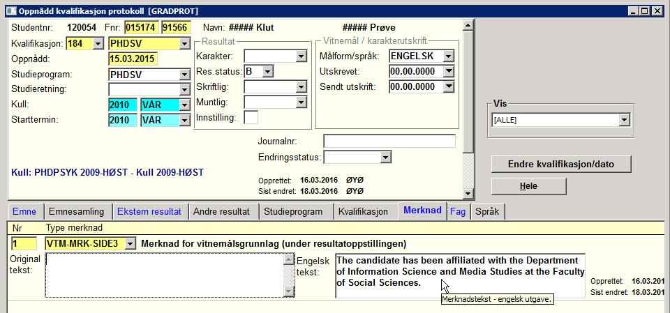 Vi anbefaler at følgende tekst brukes: EN: The candidate has been affiliated with the <navn på grunnenhet> at the <navn på fakultet>.