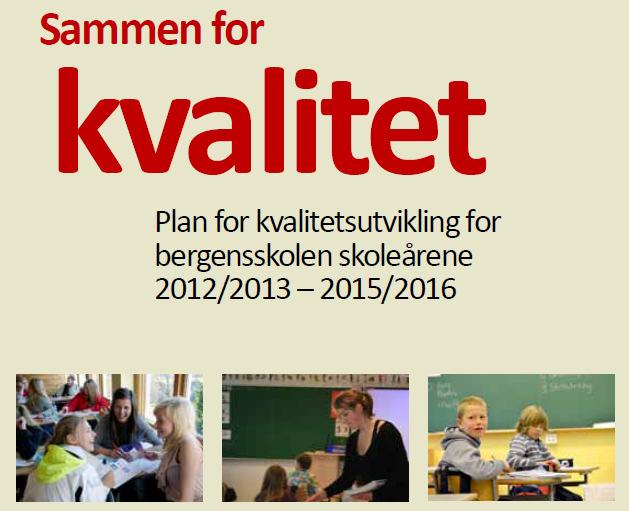 Kvalitetsutviklingsplaner for barnehage og skole Vedtas