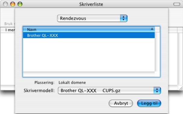 7 9- Velg QL-XXX fra listen og klikk på [Legg til] igjen for å legge til skriveren på i Printer Setup Utility. (Mac OS X 0..9) (Mac OS X 0.5) (Mac OS X 0.