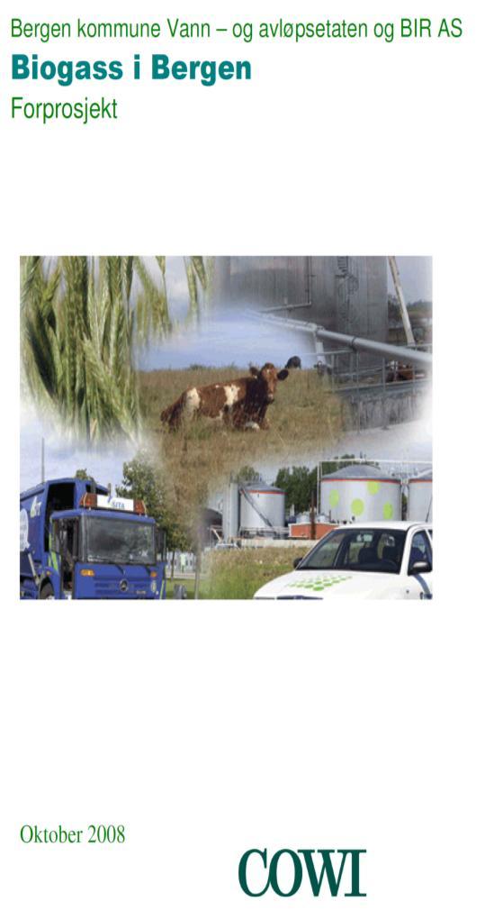 Forprosjekt - 2009 Biogass mest miljømessig og økonomisk fordelaktig måte Biorest gjenbruk som ressurs Nytt