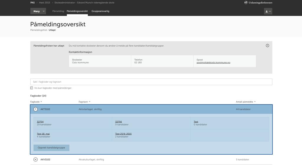 PÅMELDINGSOVERSIKT Ved å ekspandere en av fagkodene vil skoleadministrator kunne se alle kandidatgruppene som er påmeldt i den fagkoden,