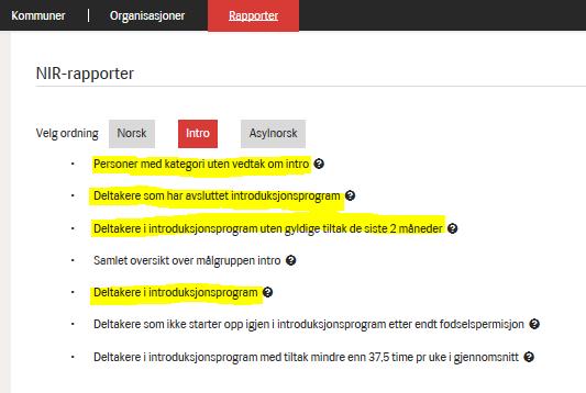 Rapporter for introduksjonsordningen Enkelte av rapportene for introduksjonsordningen er særlig nyttige for å sjekke at vedtak, tiltak, fravær og avslutningsårsak er registrert i NIR.