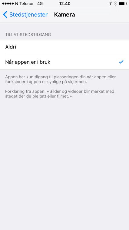 Hvis du velger å ikke ha stedstjeneste for kamera app n aktiv,