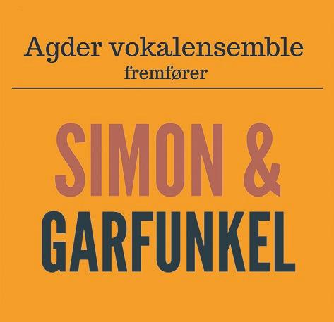 00 EN HYLLEST TIL SIMON & GARFUNKEL Agder Vokalensemble ONSDAG 27. SEPTEMBER KL. 19.