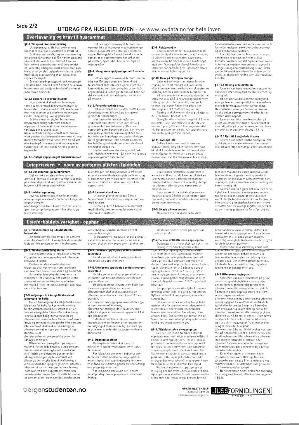 Side 2/2 UTDRAG FRA HUSLEIELOVEN se www.lovdata.no for hele loven 2-1. Tidspunkt for overleverlng Ulleleren skal 1lehu5rnmr".e?med rflherzirlil leseren; spasizyan lil avkall tid Erilcle annel avia I.