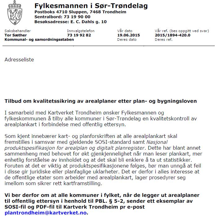 Kvalitetssikring av arealplaner etter plan- og bygningsloven Snart sender FM et tilbud til kommunene om kvalitetskontroll av alle arealplaner i