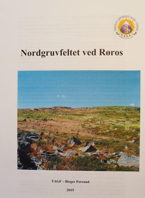 Nordgruvfeltet ved Røros Denne guiden omtaler de sju gruvene: Arvedalsgruva, Kongens gruve,