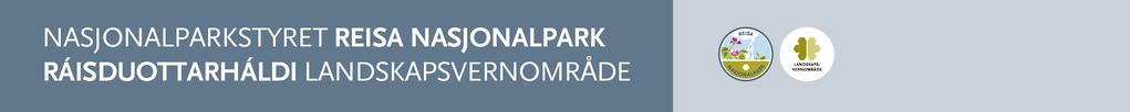 Arsmelding 2014 Reisa nasjonalparkstyre Ny gapahuk ved Mollis ble ferdigstilt i 2014 Behandling 19.