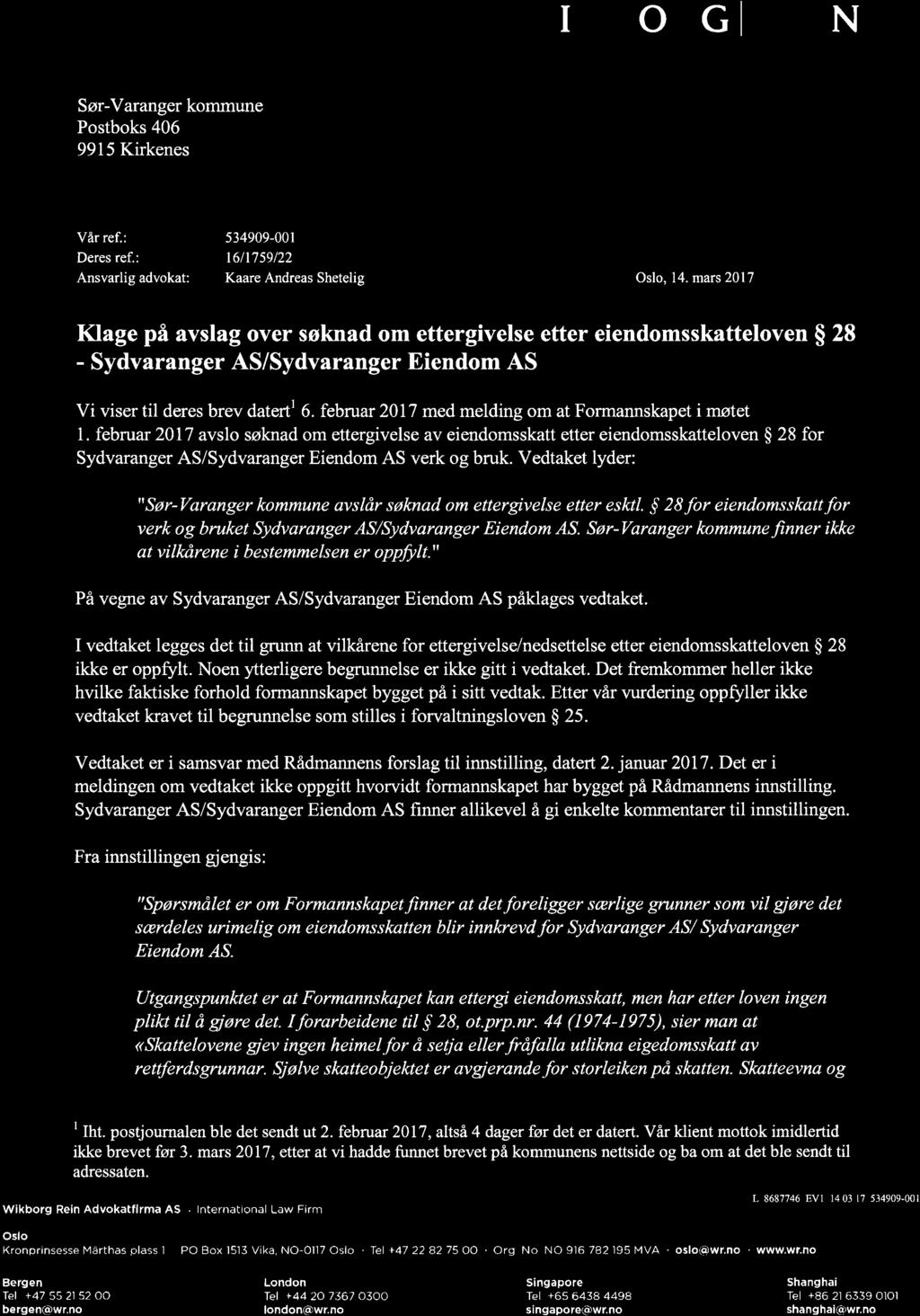 februar 2017 medmelding om at Formannskapet imøtet 1. februar 2017 avslo søknad om ettergivelse av eiendomsskatt etter eiendomsskatteloven $ 28 for Sydvaranger AS/Sydvaranger Eiendom AS verk og bruk.