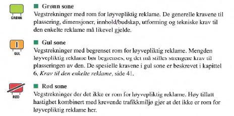 funksjonsinndeling, mens de øvrige veger (dvs C og D) skiltes uten vegnummer da disse i stor grad betjener lokaltrafikk.