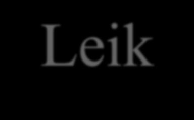 Leik Når barna leikar, då har dei blant anna: Teke initiativ Vore eit barn Lytta til andre Vore ein del av fellesskapen Opplevd latter